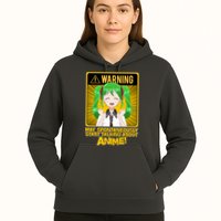 Warning May Spontaneously Start Talking About Anime Hoodie