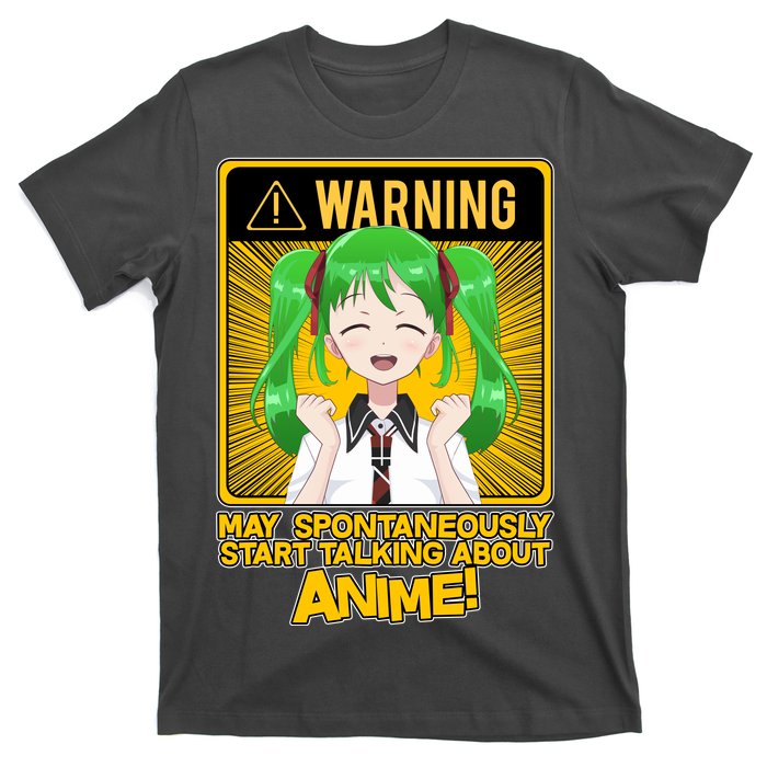 Warning May Spontaneously Start Talking About Anime T-Shirt