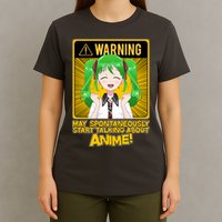 Warning May Spontaneously Start Talking About Anime T-Shirt