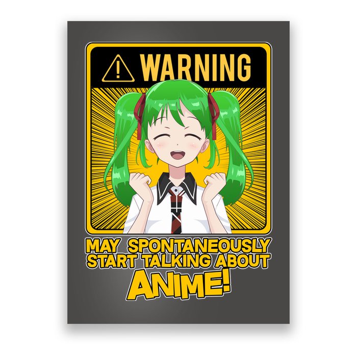 Warning May Spontaneously Start Talking About Anime Poster