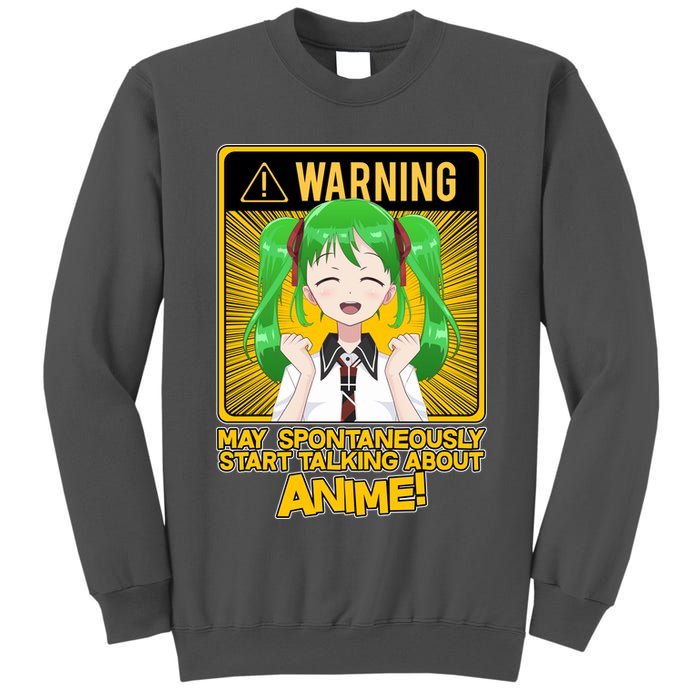 Warning May Spontaneously Start Talking About Anime Tall Sweatshirt