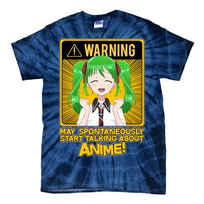 Warning May Spontaneously Start Talking About Anime Tie-Dye T-Shirt