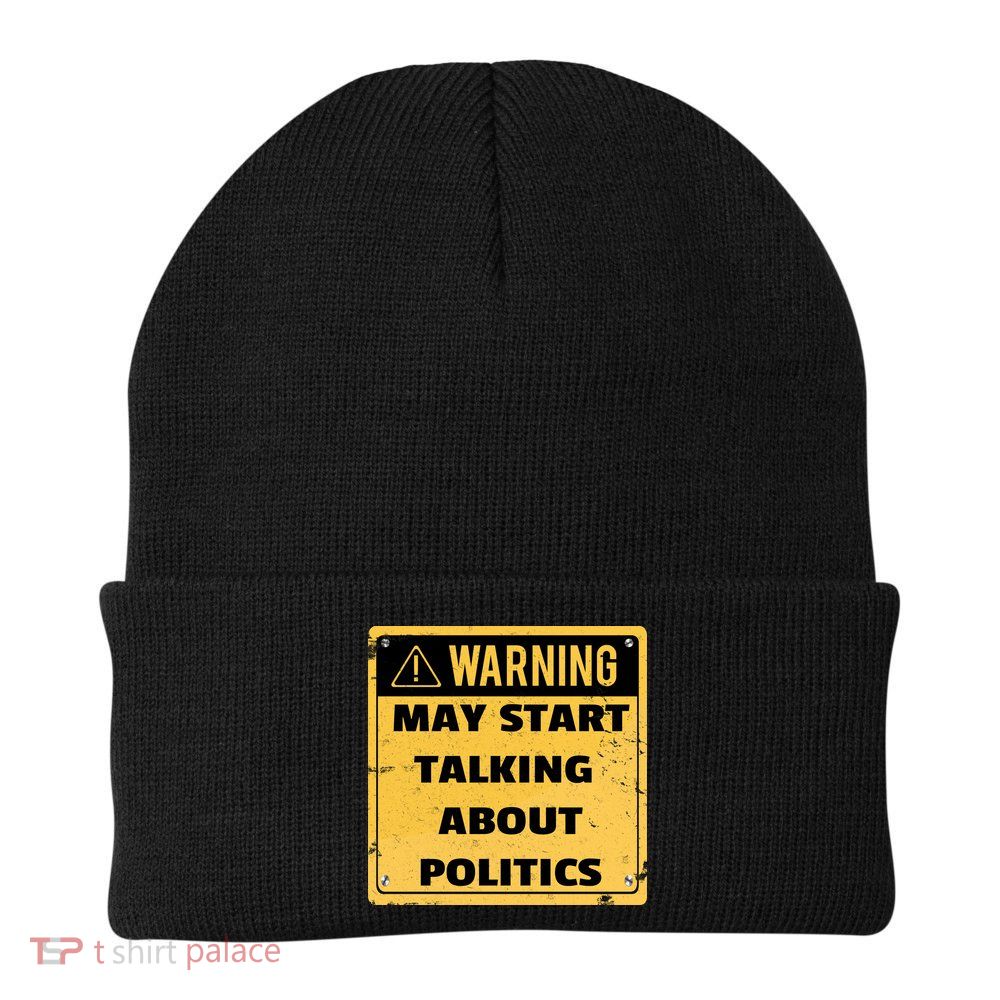 Warning May Start Talking About Politics Knit Cap Winter Beanie