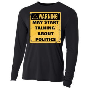 Warning May Start Talking About Politics Cooling Performance Long Sleeve Crew