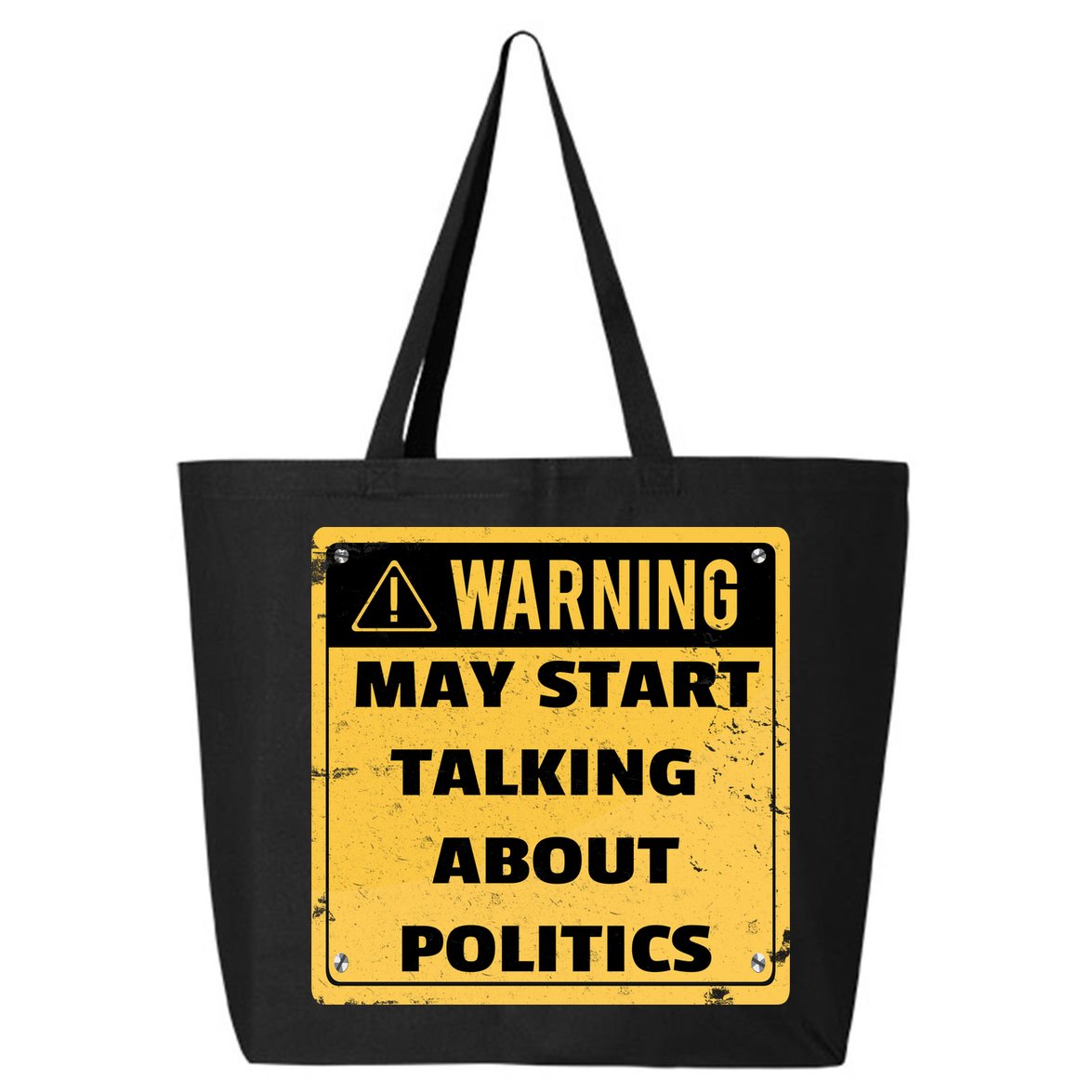 Warning May Start Talking About Politics 25L Jumbo Tote