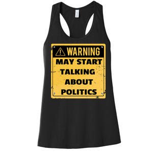 Warning May Start Talking About Politics Women's Racerback Tank