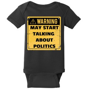 Warning May Start Talking About Politics Baby Bodysuit