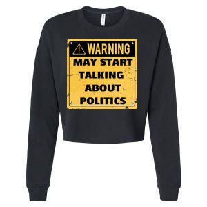 Warning May Start Talking About Politics Cropped Pullover Crew