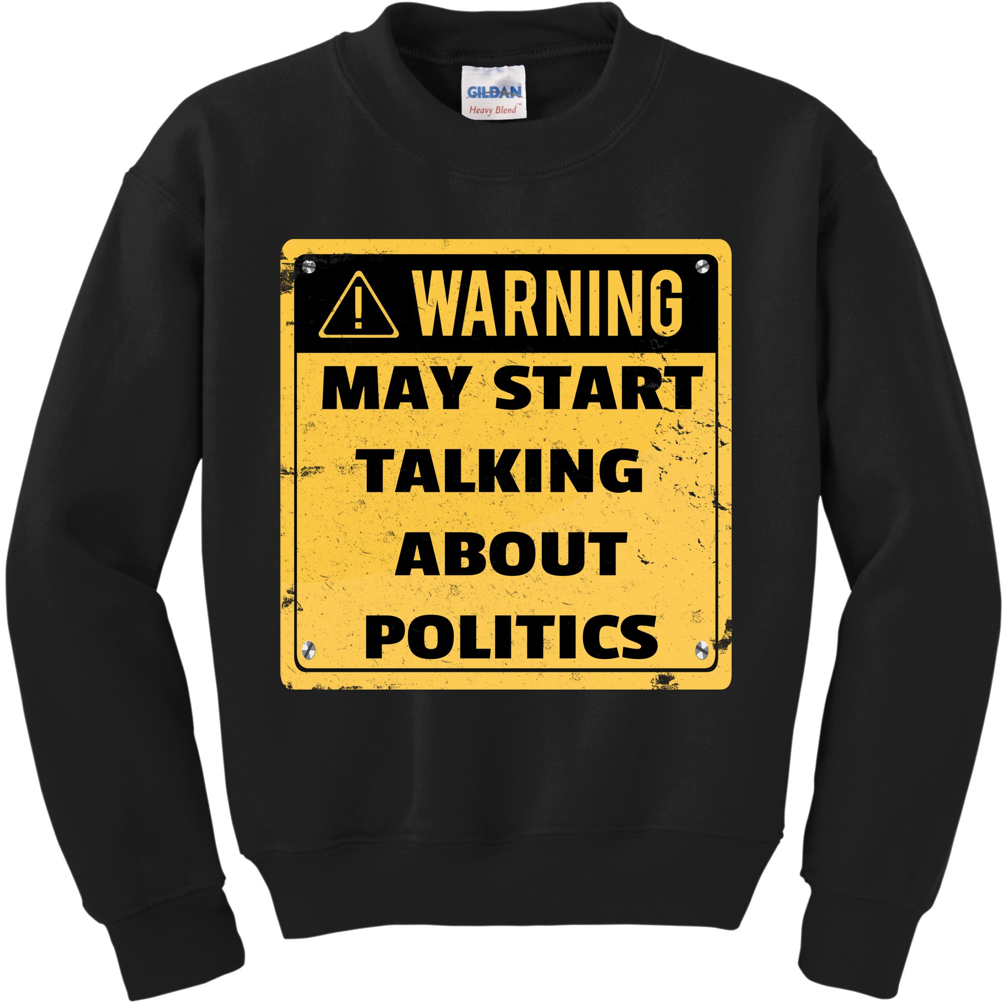 Warning May Start Talking About Politics Kids Sweatshirt