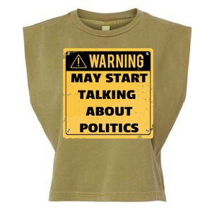 Warning May Start Talking About Politics Garment-Dyed Women's Muscle Tee