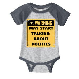 Warning May Start Talking About Politics Infant Baby Jersey Bodysuit