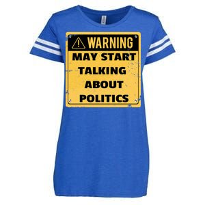 Warning May Start Talking About Politics Enza Ladies Jersey Football T-Shirt