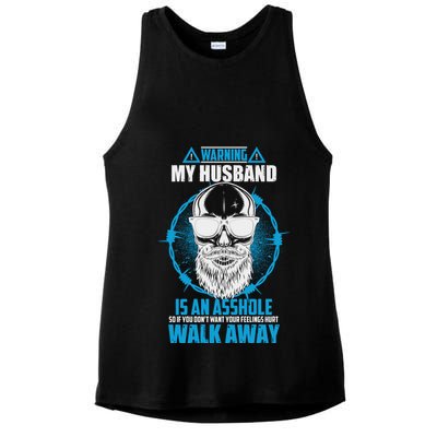 Warning My Husband Is An Asshole Walk Away Ladies PosiCharge Tri-Blend Wicking Tank
