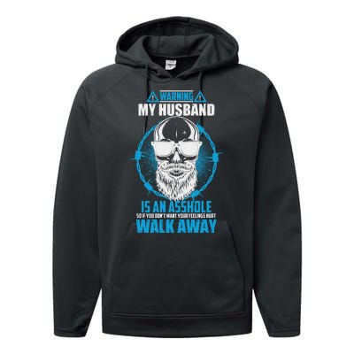 Warning My Husband Is An Asshole Walk Away Performance Fleece Hoodie