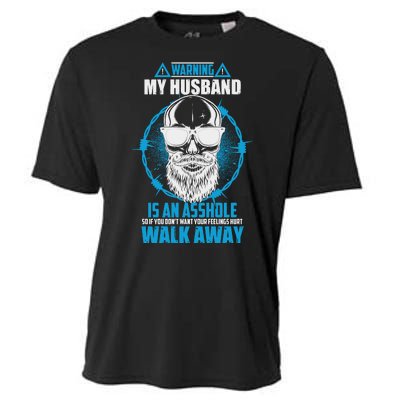 Warning My Husband Is An Asshole Walk Away Cooling Performance Crew T-Shirt