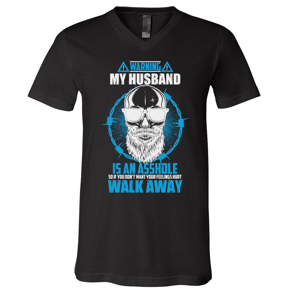 Warning My Husband Is An Asshole Walk Away V-Neck T-Shirt