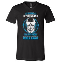 Warning My Husband Is An Asshole Walk Away V-Neck T-Shirt