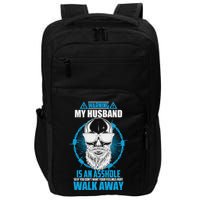 Warning My Husband Is An Asshole Walk Away Impact Tech Backpack