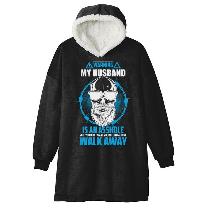 Warning My Husband Is An Asshole Walk Away Hooded Wearable Blanket