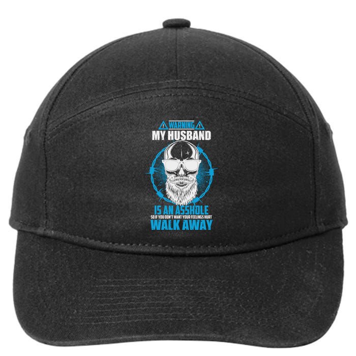 Warning My Husband Is An Asshole Walk Away 7-Panel Snapback Hat