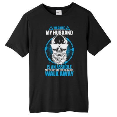 Warning My Husband Is An Asshole Walk Away Tall Fusion ChromaSoft Performance T-Shirt