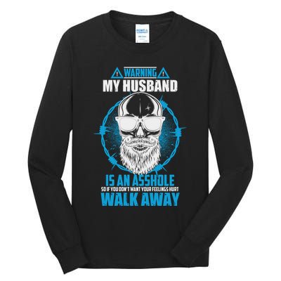 Warning My Husband Is An Asshole Walk Away Tall Long Sleeve T-Shirt