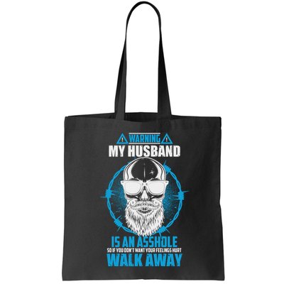 Warning My Husband Is An Asshole Walk Away Bag