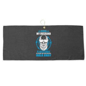 Warning My Husband Is An Asshole Walk Away Large Microfiber Waffle Golf Towel