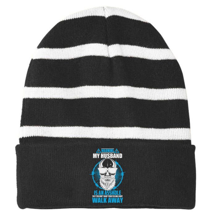 Warning My Husband Is An Asshole Walk Away Striped Beanie with Solid Band