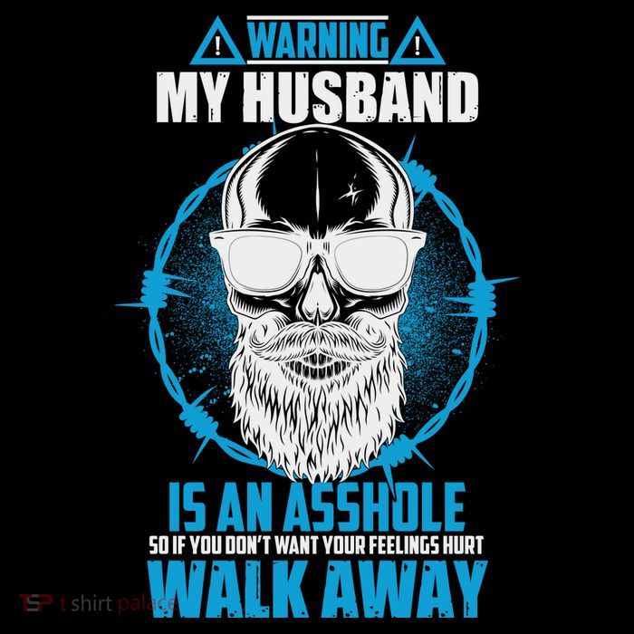 Warning My Husband Is An Asshole Walk Away Womens T-Shirt