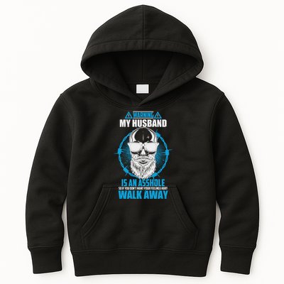 Warning My Husband Is An Asshole Walk Away Kids Hoodie