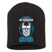 Warning My Husband Is An Asshole Walk Away Short Acrylic Beanie