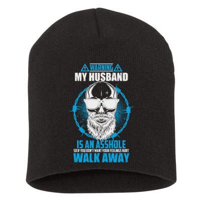 Warning My Husband Is An Asshole Walk Away Short Acrylic Beanie