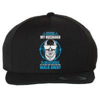 Warning My Husband Is An Asshole Walk Away Wool Snapback Cap