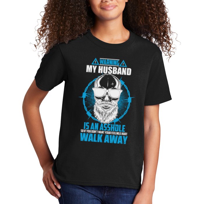 Warning My Husband Is An Asshole Walk Away Kids T-Shirt