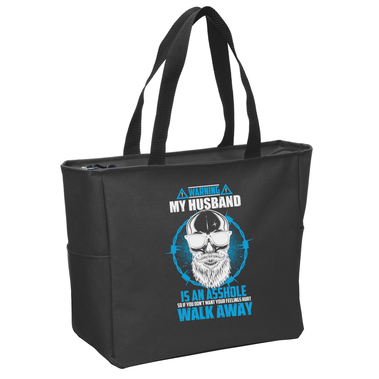 Warning My Husband Is An Asshole Walk Away Zip Tote Bag