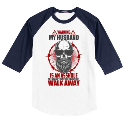 Warning My Husband Is An Asshole Walk Away Baseball Sleeve Shirt