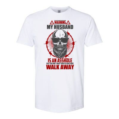 Warning My Husband Is An Asshole Walk Away Softstyle® CVC T-Shirt