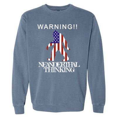 Warning Neanderthal Thinking Bigfoot Garment-Dyed Sweatshirt