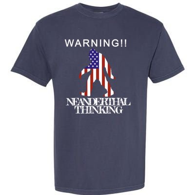 Warning Neanderthal Thinking Bigfoot Garment-Dyed Heavyweight T-Shirt