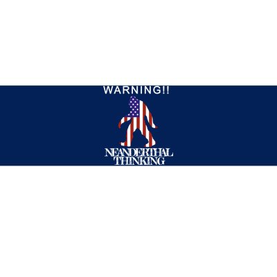 Warning Neanderthal Thinking Bigfoot Bumper Sticker