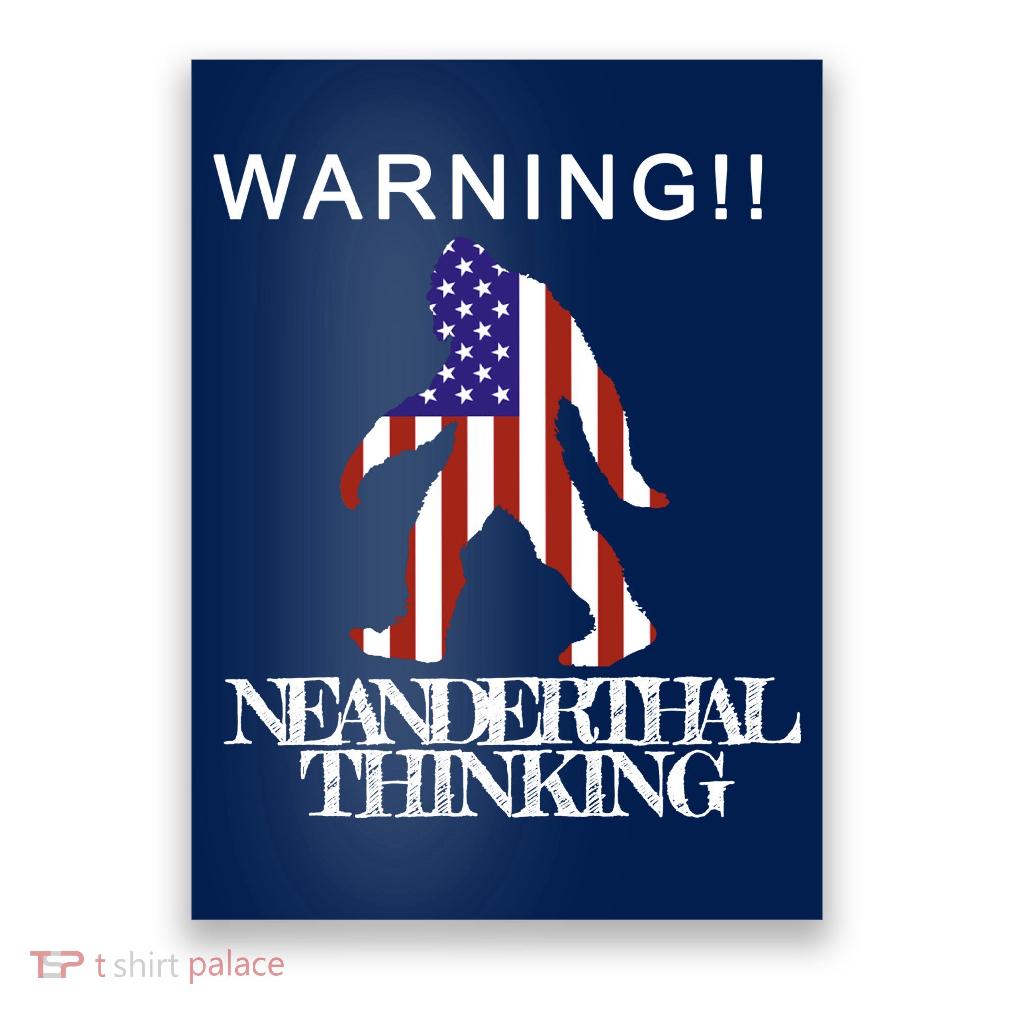 Warning Neanderthal Thinking Bigfoot Poster