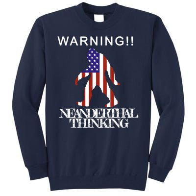 Warning Neanderthal Thinking Bigfoot Tall Sweatshirt