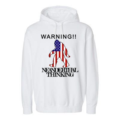 Warning Neanderthal Thinking Bigfoot Garment-Dyed Fleece Hoodie