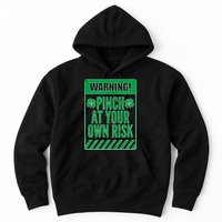 Warning Pinch At Your Own Risk Hoodie
