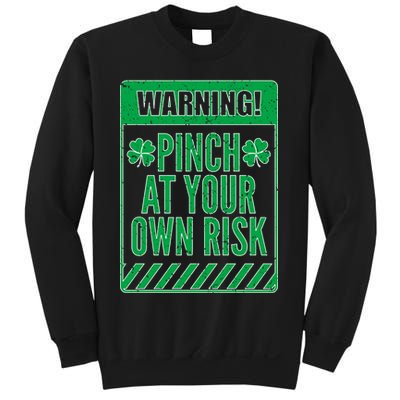 Warning Pinch At Your Own Risk Sweatshirt