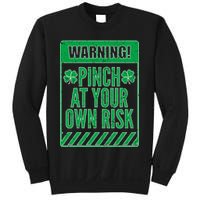 Warning Pinch At Your Own Risk Sweatshirt