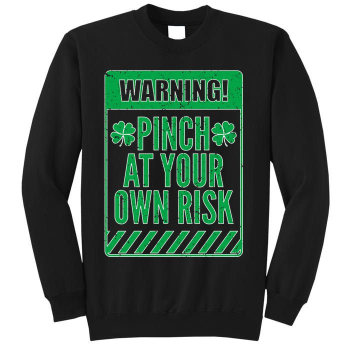 Warning Pinch At Your Own Risk Sweatshirt