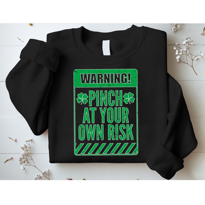 Warning Pinch At Your Own Risk Sweatshirt