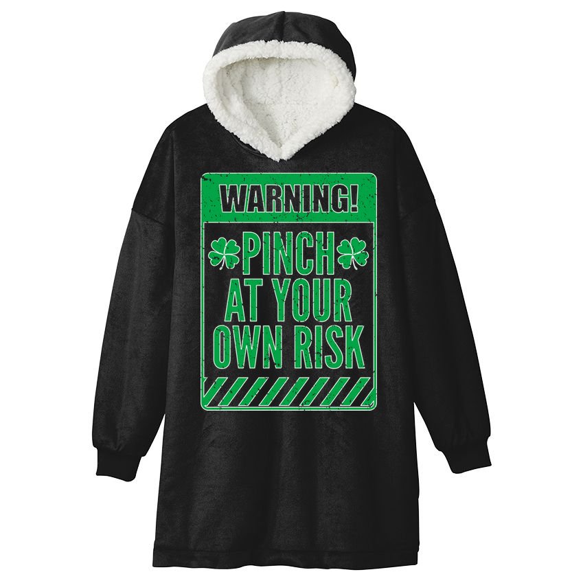 Warning Pinch At Your Own Risk Hooded Wearable Blanket